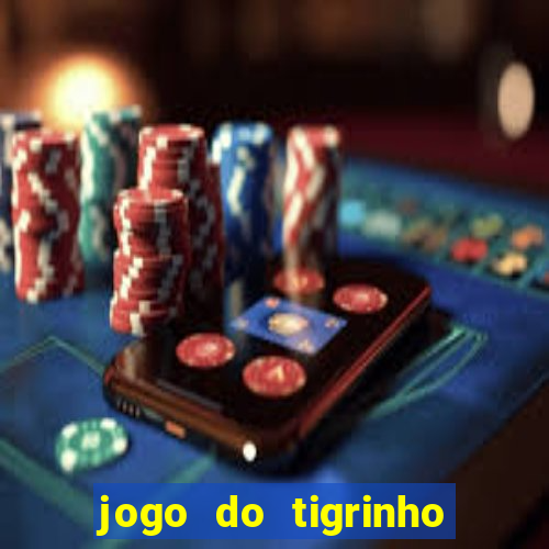 jogo do tigrinho fortune tiger demo